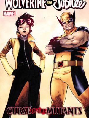 Wolverine and Jubilee: Curse of the Mutants