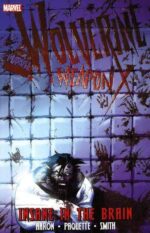 Wolverine: Weapon X Vol. 2: Insane In The Brain