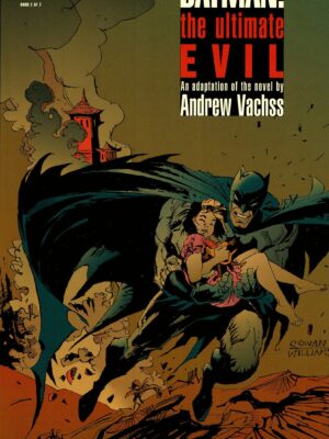 Batman: the Ultimate Evil an adaptation of the novel by Andrew Vachss (Book 2 of 2)