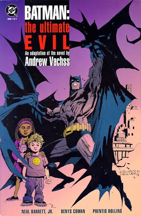 Batman: the Ultimate Evil an adaptation of the novel by Andrew Vachss (Book 1 of 2)
