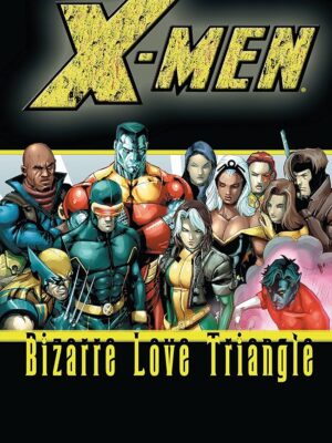 X-Men: Bizarre Love Triangle