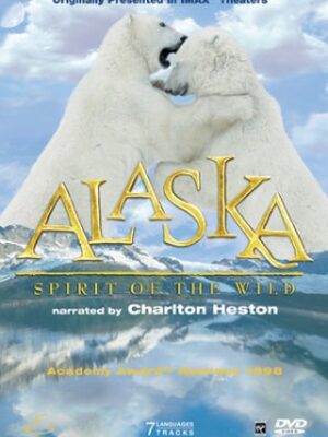 Αλάσκα - Το Πνεύμα της Άγριας Φύσης (Alaska Spirit of the Wild) DVD
