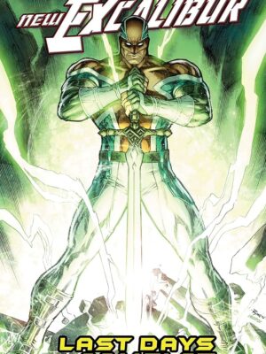 New Excalibur Vol. 2: Last Days of Camelot (New Excalibur (2006-2007)