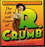 The Life and Times of R. Crumb: Comments from Contemporaries